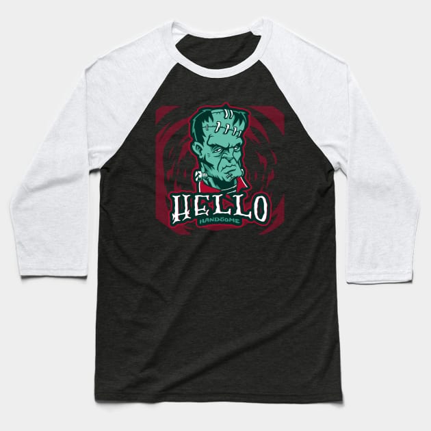 Hello Handsome Baseball T-Shirt by Ghoulverse